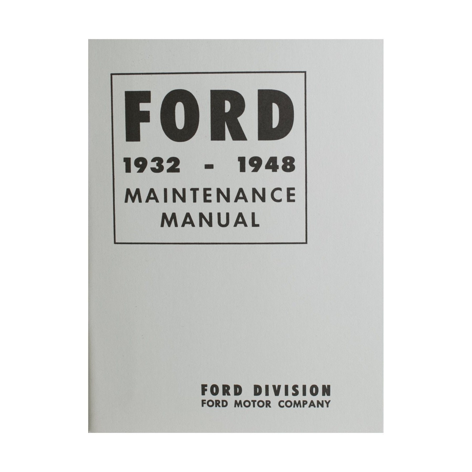 Ford Maintenance Manual • 1932-48 Ford